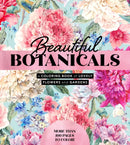Beautiful Botanicals : A Coloring Book of Lovely Flowers and Gardens - More than 100 pages to color!-9780785844600