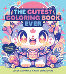 The Cutest Coloring Book Ever : Color Adorable Kawaii Characters - More than 100 pages to color!-9780785844631