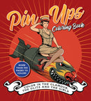 Pin-Ups Coloring Book : Color in the Glamour, the Glitz, and the Girls - More Than 100 Pages to Color!-9780785845300