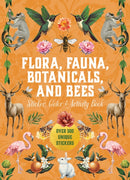 Flora, Fauna, Botanicals, and Bees Sticker, Color & Activity Book : Over 500 Unique Stickers!-9780785845447