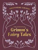 The Essential Grimm''s Fairy Tales