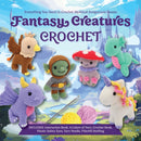 Fantasy Creatures Crochet : Everything You Need to Crochet Mythical Amigurumi Beasts - Includes: Instruction Book, 4 Colors of Yarn, Crochet Hook, Plastic Safety Eyes, Yarn Needle, Fiberfill Stuffing-9780785846345