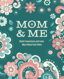 Mom & Me : Build Connections and Learn More About Each Other-9780785846666