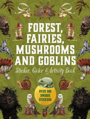 Forest, Fairies, Mushrooms and Goblins Sticker, Color & Activity Book : Over 500 Unique Stickers-9780785846888