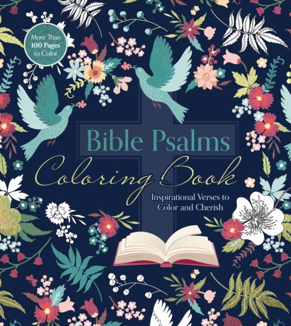 Bible Psalms Coloring Book : Inspirational Verses to Color and Cherish - More Than 100 Pages to Color-9780785846956