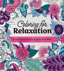Coloring for Relaxation : A Coloring Journey for a Stress-Free Mind - More Than 100 Pages to Color-9780785847250