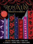 Romantasy Stenciled Book Edges Kit : Create Epic Editions of Your Most Magical Books - Includes: Project Book, Paint Pots, Stencils, Sponge Tools, Book Clamps-9780785847786