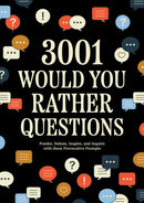 3,001 Would You Rather Questions : Ponder, Debate, Inspire, and Inquire with these Provocative Prompts-9780785848851