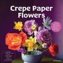Crepe Paper Flowers : Create Beautiful Blooms & Bouquets with Paper - Includes: 7 Colors of Crepe Paper, Green Wire, Foam Balls, Glue, Templates, Instruction Book-9780785848950