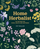 Home Herbalist : 501 Recipes for Home, Health and Happiness-9780785849087