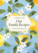 A Mother''s Life: Our Family Recipes