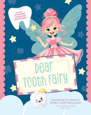 Dear Tooth Fairy : Everything You Need to Write a Tooth Fairy Letter, Plus Stickers, Games, and More!-9780785850243