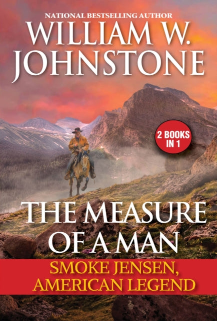 The Measure of a Man : Smoke Jensen, American Legend?-9780786048588