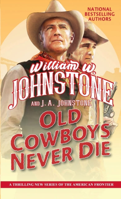 Old Cowboys Never Die : An Exciting Western Novel of the American Frontier?-9780786049028