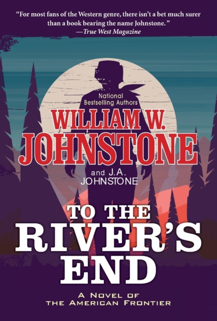 To the River's End : A Thrilling Western Novel of the American Frontier?-9780786049165