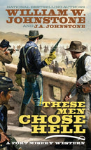 These Men Chose Hell-9780786049622