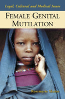 Female Genital Mutilation : Legal, Cultural and Medical Issues-9780786421671