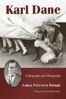 Karl Dane : A Biography and Filmography-9780786442072