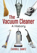 The Vacuum Cleaner : A History-9780786465521