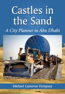 Castles in the Sand : A City Planner in Abu Dhabi-9780786477609