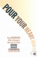 Pour Your Heart Into It : How Starbucks Built a Company One Cup at a Time-9780786883561