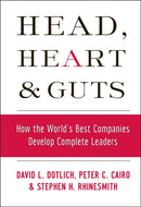 Head, Heart and Guts : How the World's Best Companies Develop Complete Leaders-9780787964795