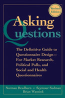 Asking Questions – The Definitive Guide to Questionnaire Design for Market Research, s, and Social and Health Questionnaires, 2e