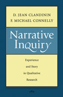 Narrative Inquiry : Experience and Story in Qualitative Research-9780787972769