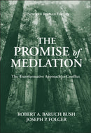 The Promise of Mediation : The Transformative Approach to Conflict-9780787974831