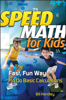 Speed Math for Kids : The Fast, Fun Way To Do Basic Calculations-9780787988630
