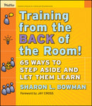 Training From the Back of the Room! : 65 Ways to Step Aside and Let Them Learn-9780787996628