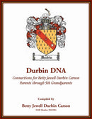 Durbin DNA : Connections for Betty Jewell Durbin Carson, Parents through 5th Grandparents-9780788416118