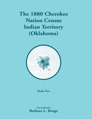 1880 Cherokee Nation Census, Indian Territory (Oklahoma), Volume 2 of 2-9780788443695