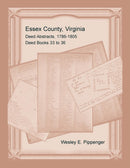 Essex County, Virginia Deed Abstracts, 1786-1805, Deed Books 33 to 36-9780788458286