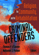 Religion, the Community, and the Rehabilitation of Criminal Offenders-9780789019776
