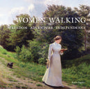 Women Walking : FREEDOM, ADVENTURE, INDEPENDENCE-9780789212863