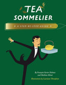 Tea Sommelier : A Step-by-Step Guide-9780789213129