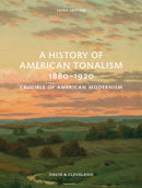 A History of American Tonalism : Third Edition-9780789214119