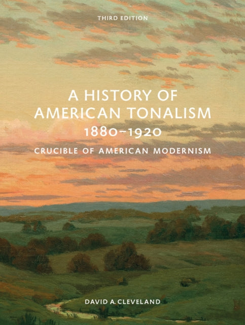 A History of American Tonalism : Third Edition-9780789214119