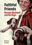 Faithful Friends : Norman Rockwell and His Dogs-9780789214416