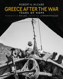 Greece After the War : Years of Hope-9780789214744