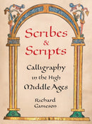 Scribes & Scripts : Calligraphy in the High Middle Ages-9780789214959