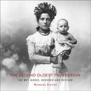 The Second Oldest Profession : The Wet Nurse, Revered and Reviled-9780789215215