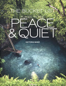 The Bucket List : Places to Find Peace and Quiet-9780789333889
