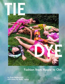 Tie Dye : Fashion From Hippie to Chic?-9780789345035
