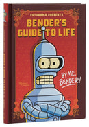Futurama Presents: Bender's Guide to Life : By me, Bender!?-9780789345523
