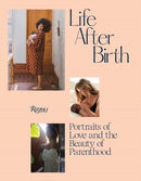 Life After Birth : Portraits of Love and the Beauty of Parenthood-9780789345615