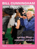 Bill Cunningham Was There : ?Spring Flings + Summer Soirees?-9780789345660