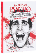 American Psycho : How to Make a Killing in Business...and Life: by Patrick Bateman-9780789345745