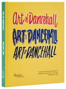 The Art of Dancehall : Posters and Flyers of Soundsystem Culture-9780789345769